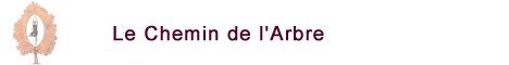 Le Chemin de l'Arbre Le Chemin de l'Arbre