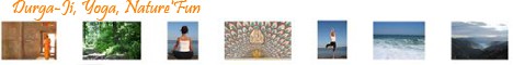 Durga-Ji, Yoga, Nature'Fun Durga-Ji, Yoga, Nature'Fun