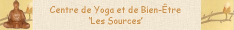 Centre de Yoga et de Bien-Être - Les Sources Centre de Yoga et de Bien-Être - Les Sources