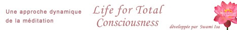 Life For Total Consciousness Life For Total Consciousness