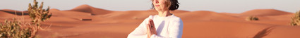 Séjour Yoga-Méditation et découverte du Sud Marocain Séjour Yoga-Méditation et découverte du Sud Marocain