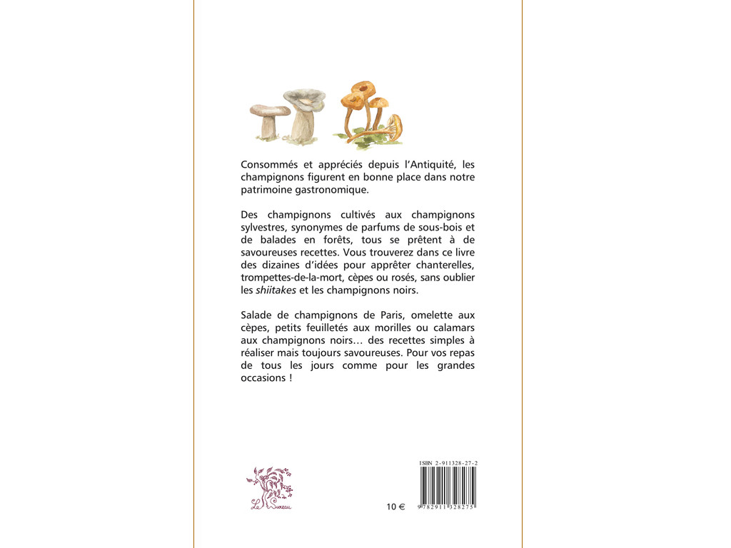 Champignons, je vous aime...Sylvestres ou cultivés Béatrice Vigot-Lagardré