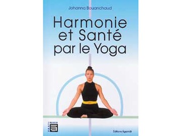 Armonía y salud a través del yoga J. Bouanchaud