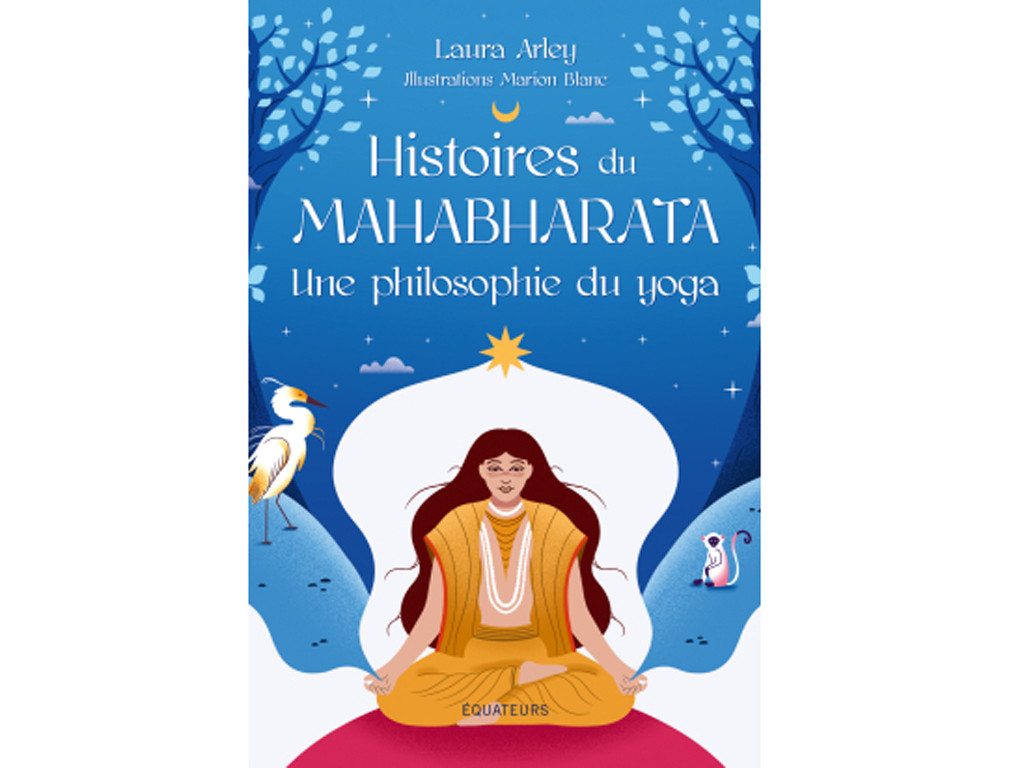 Storie dal Mahabharata - Una filosofia dello yoga Laura Arley