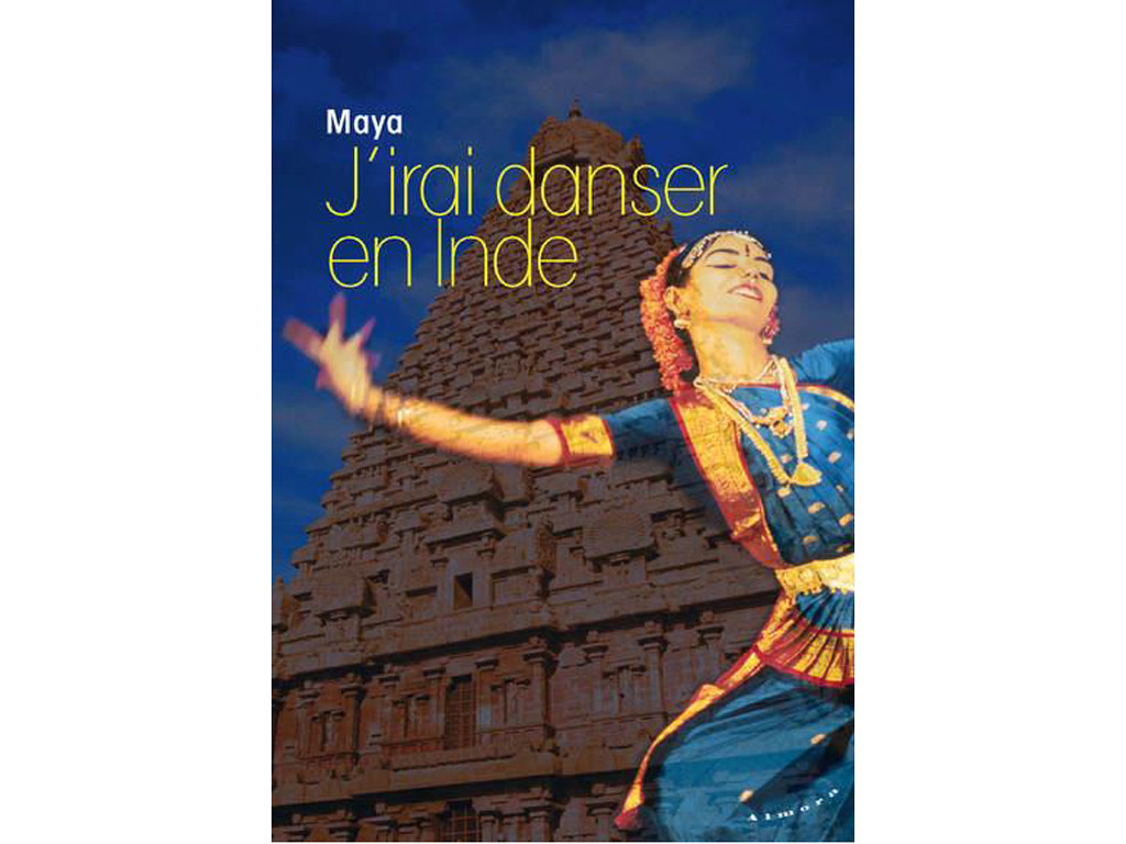 Ich werde in Indien tanzen gehen Maya