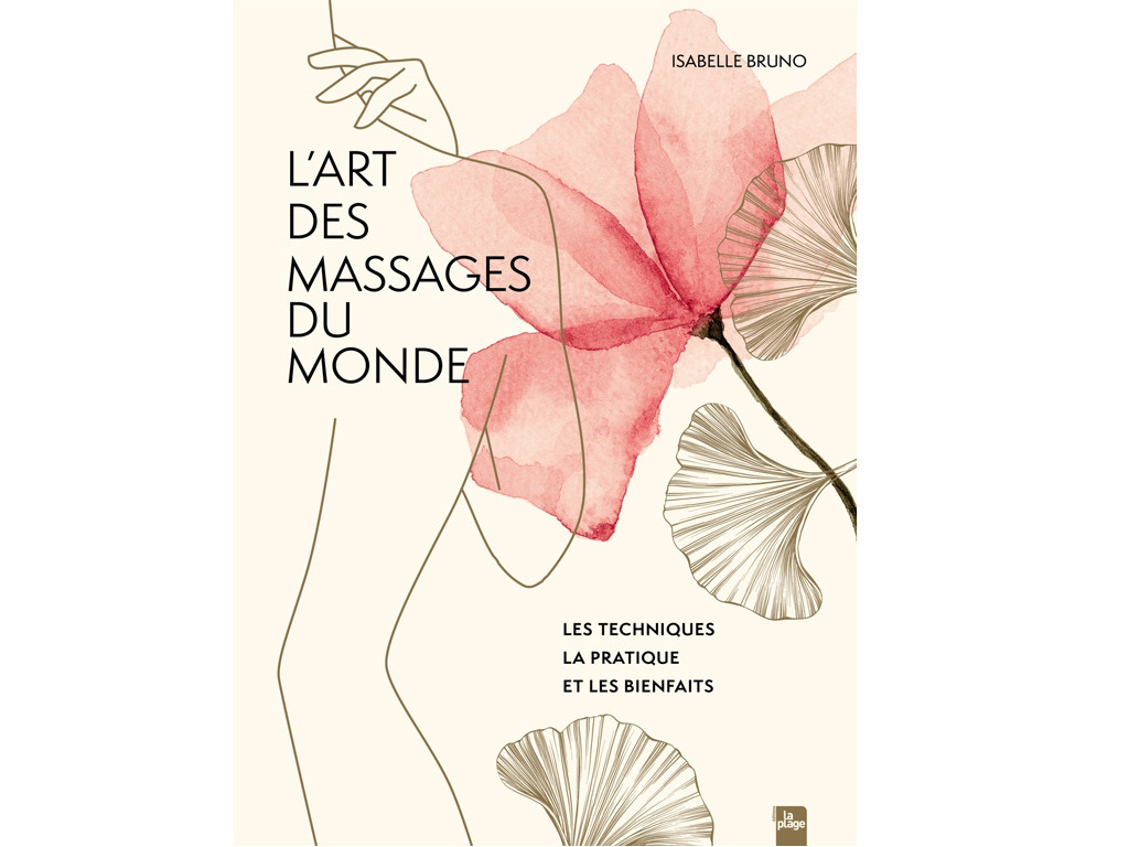 L'art des massages du monde Isabelle Bruno