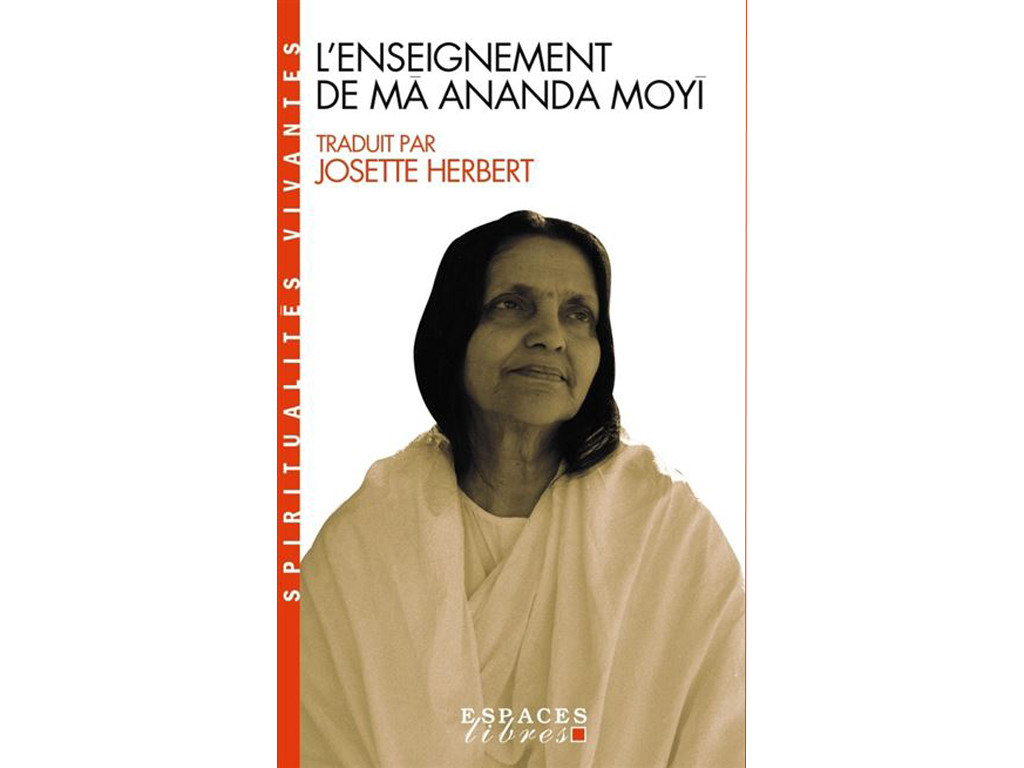 L'Enseignement de Ma Ananda Moyi Mâ Ananda Moyî