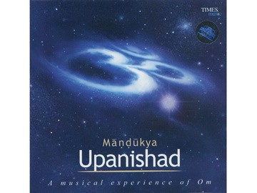 Màndùkya Upanishad - A musical experience of Om Durée total des 3 CD: 3 heures