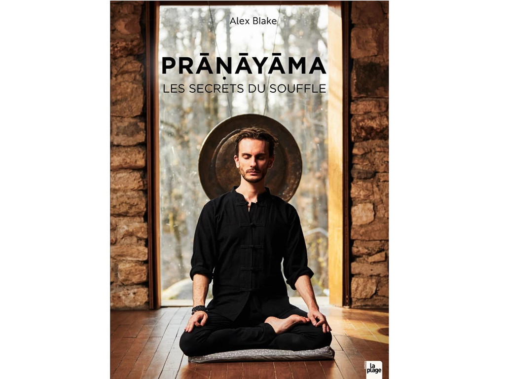 Praṇayama - Les Secrets du Souffle Alex Blake