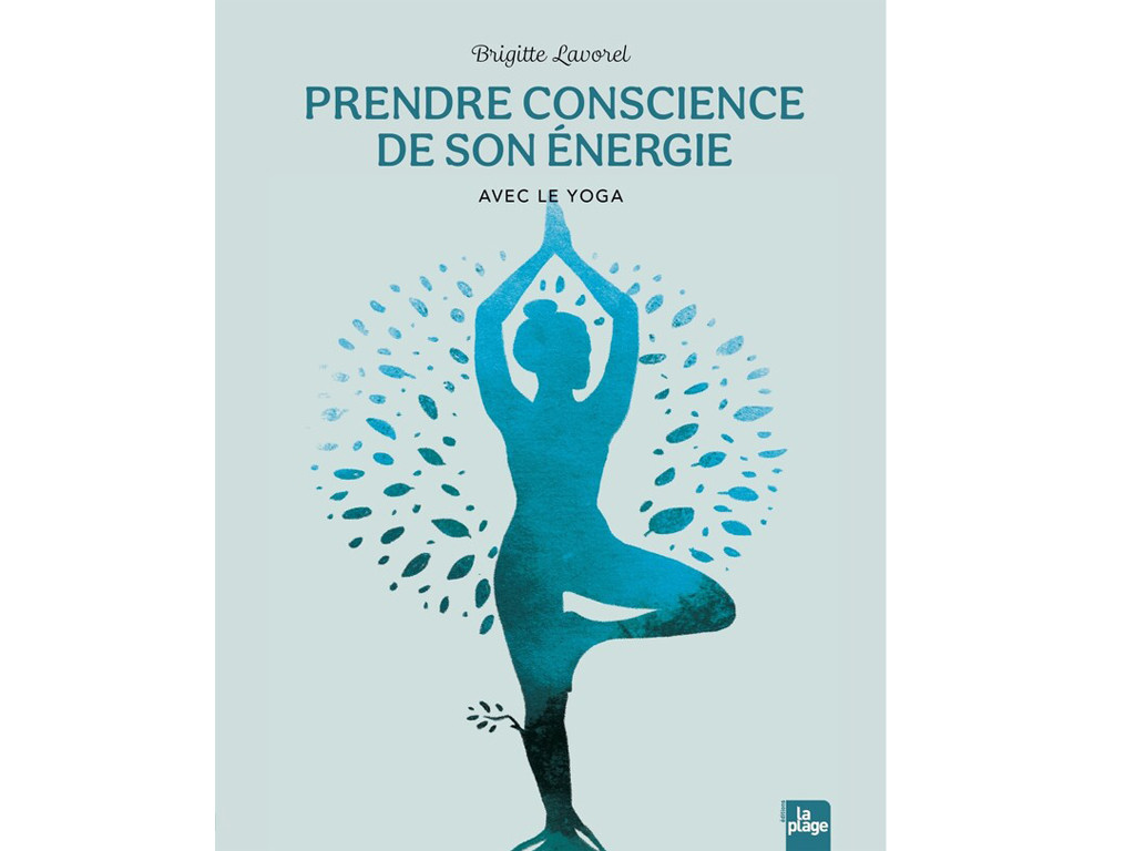 Become aware of your Energy - with Yoga Brigitte Lavorel