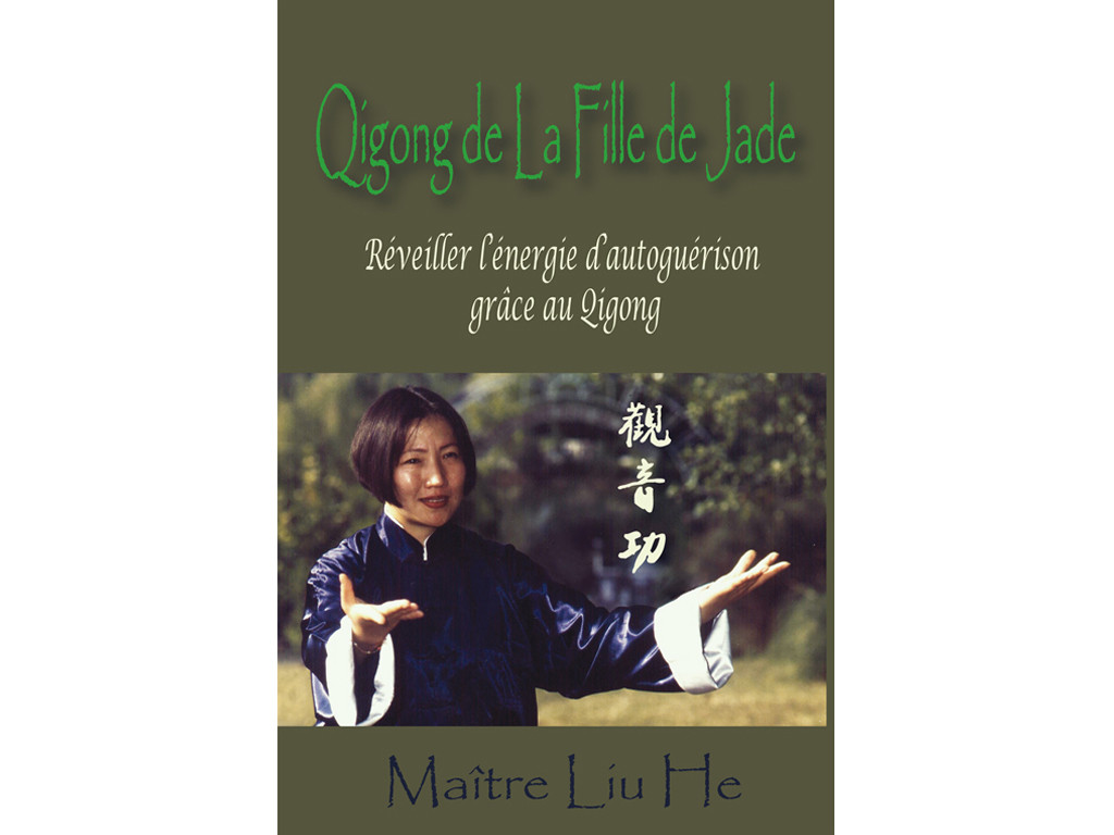 Qigong de La Fille de Jade Maître Liu He