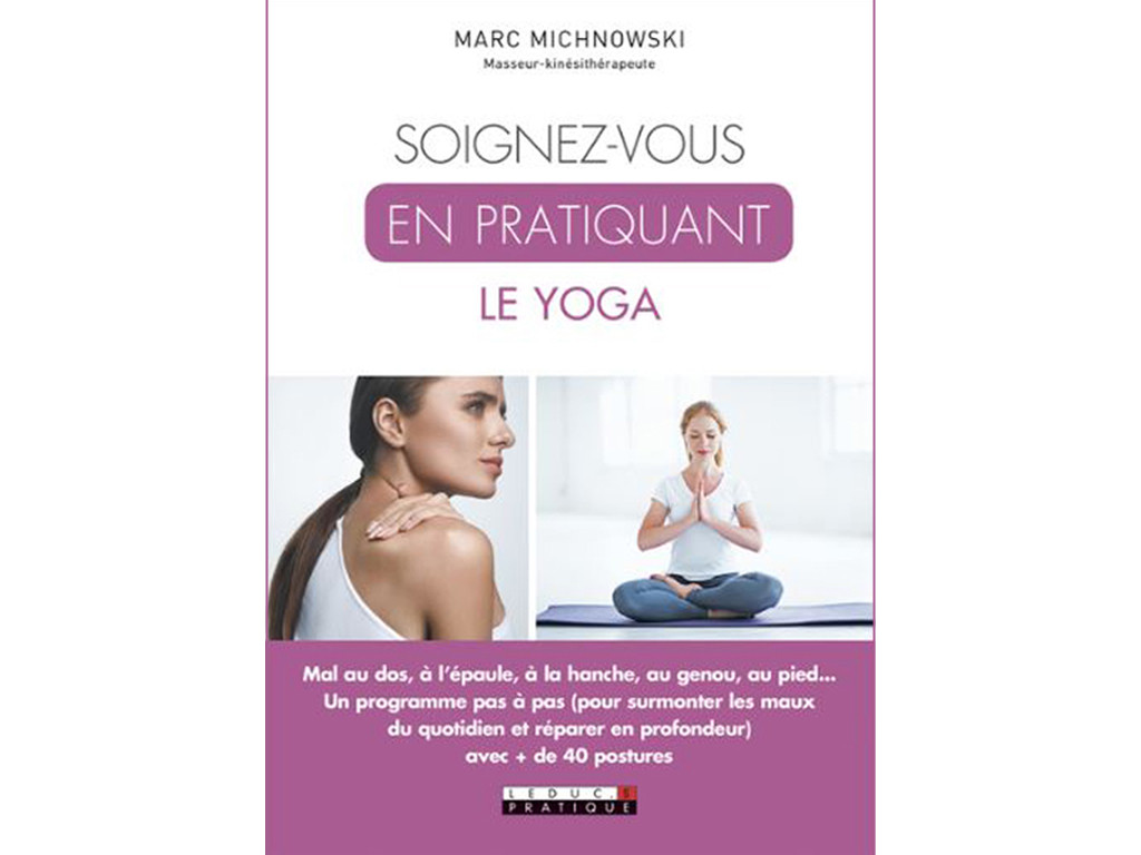 Heal yourself by practicing Yoga Marc Michnowski