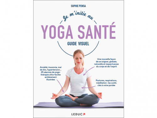 Je m'initie au Yoga Santé - Guide Visuel