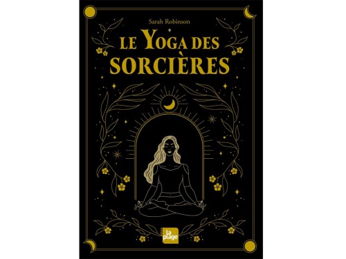 The Yoga of Witches (new edition) Sarah Robinson