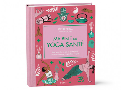 Ma Bible du Yoga Sante - Edition de Luxe