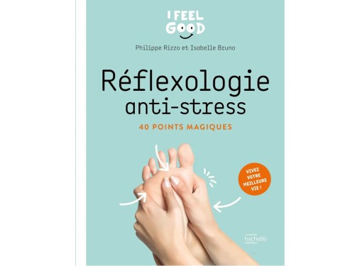 Reflexologia antiestresse - 40 pontos mágicos Philippe Rizzo, Isabelle Bruno
