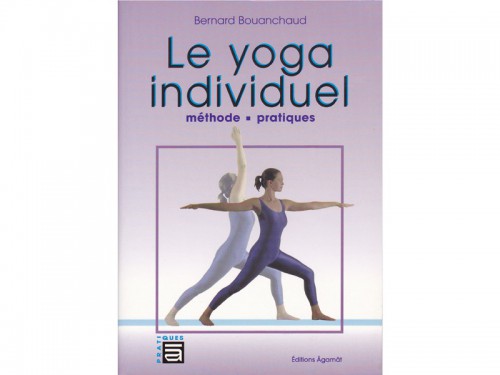 Yoga individuel - Méthode pratiques B. Bouanchaud