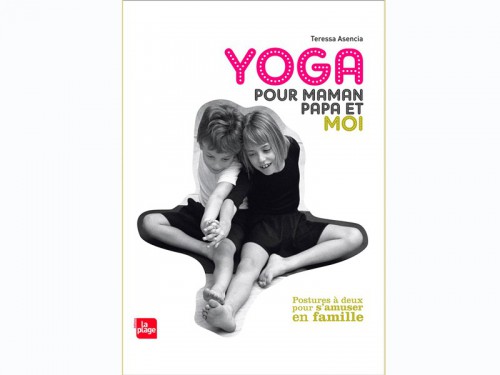Article de Yoga Yoga Pour Maman Papa et Moi Teressa Asencia