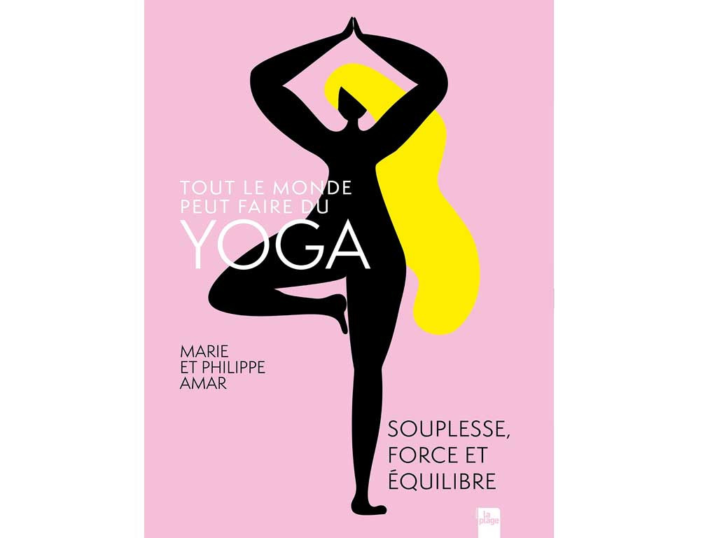 Todo el mundo puede hacer yoga Marie et Philippe Amar
