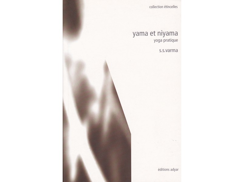 Yama et Niyama - Pratique yogique S.S.Varma