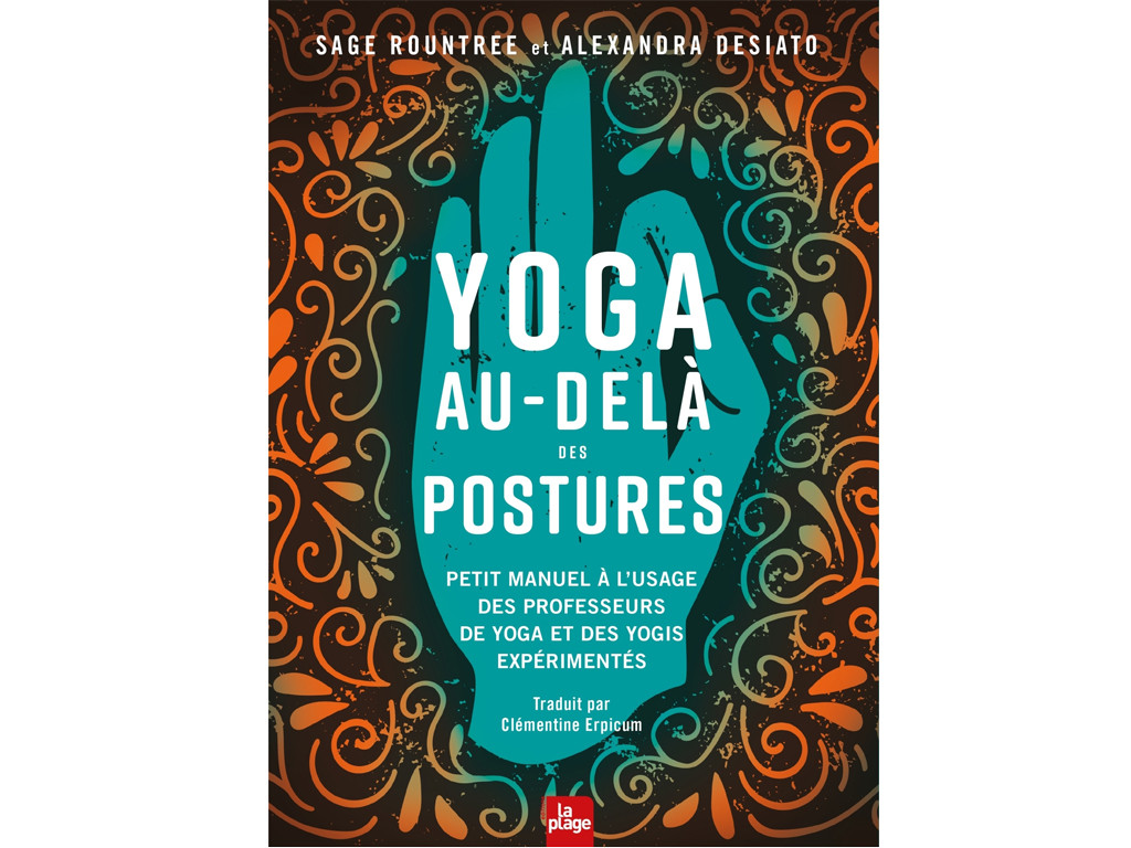 Yoga beyond Postures Alexandra Desiato (author) and Clémentine Erpicum (translation)