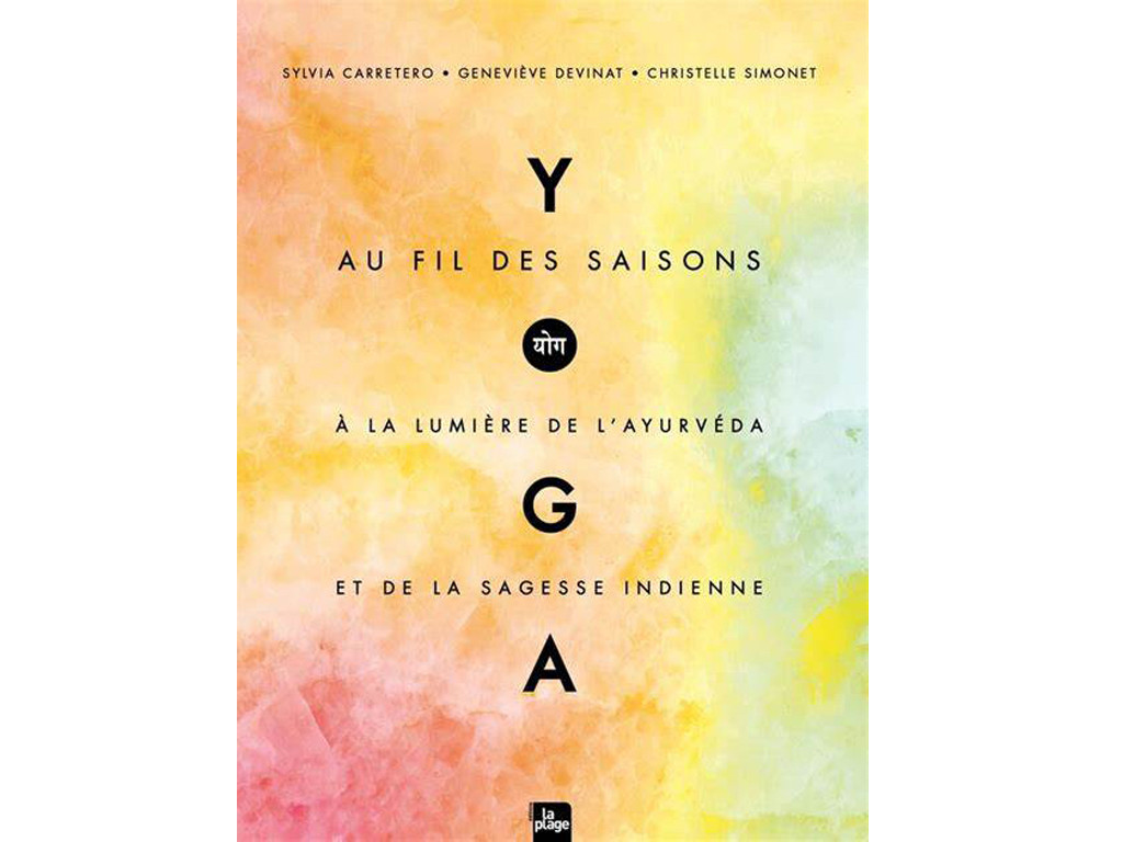 Yoga através das estações Sylvia Carretero - Geneviève Devinat - Christelle Simonet